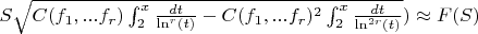 $S\sqrt{C(f_1,...f_{r})\int_{2}^{x} \frac{dt}{\ln^r(t)} -C(f_1,...f_{r})^2\int_{2}^{x} \frac{dt}{\ln^{2r}(t)}}) \approx F(S)$