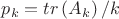 $p_k=tr\left(A_k\right)/k$
