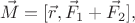 $$\vec{M}=[\vec{r},\vec{F}_1+\vec{F}_2],$$