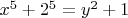 $x^5+2^5=y^2+1$