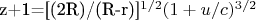 z+1=[(2R)/(R-r)]^{1/2}(1+u/c)^{3/2}