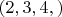 $(2,3,4,)$