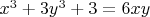 ${{x}^{3}}+3{{y}^{3}}+3=6xy$