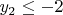 $y_2\le -2$