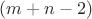 $(m+n-2)$