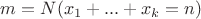 $m=N(x_1+...+x_k=n)$