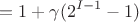 $$ = 1 + \gamma(2^{I-1} - 1)$$ $$ = 1 + \gamma(2^{I-1} - 1)$$