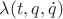 $\lambda(t,q,\dot q)$