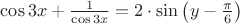 $\cos3x+\frac{1}{\cos3x}=2\cdot \sin\left(y-\frac{\pi}{6}\right)$