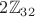 $2\mathbb{Z}_{32}$