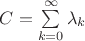 $C=\sum\limits_{k=0}^\infty \lambda_k$
