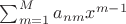 $\sum_{m=1}^{M}a_{nm}x^{m-1}$
