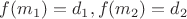 $f(m_1)=d_1,f(m_2)=d_2$