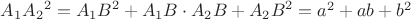 ${A_1 A_2}^2={A_1 B}^2 + {A_1 B}\cdot {A_2 B} + {A_2 B}^2=a^2+ab+b^2$