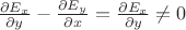 $\frac{\partial E_x}{\partial y} - \frac{\partial E_y}{\partial x} = \frac{\partial E_x}{\partial y} \neq 0$