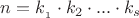 $\[n = {k_{_1}} \cdot {k_2} \cdot ... \cdot {k_s}\]$