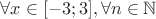 $\forall x \in [-3; 3], \forall n \in \mathbb{N}$