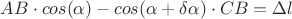 $AB \cdot  cos(\alpha) - cos(\alpha + \delta \alpha) \cdot CB = \Delta l$