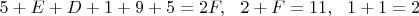 $5+E+D+1+9+5=2F,\ \ 2+F=11,\ \ 1+1=2$