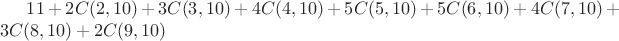 $11+2C(2,10)+3C(3,10)+4C(4,10)+5C(5,10)+5C(6,10)+4C(7,10)+3C(8,10)+2C(9,10)$