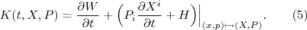 $$K(t,X,P)=\frac{\partial W}{\partial t}+\Big(P_i\frac{\partial X^i}{\partial t}+H\Big)\Big|_{(x,p)\mapsto (X,P)}.\qquad (5) $$