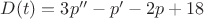 $D(t)=3p''-p'-2p+18$