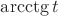 $\arcctg t$