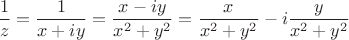 $$\frac{1}{z}=\frac{1}{x+iy}=\frac{x-iy}{x^2+y^2}=\frac{x}{x^2+y^2}-i\frac{y}{x^2+y^2}$$