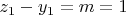 $z_1-y_1 =m=1$