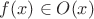 $f(x) \in O(x)$