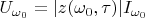 $U_{\omega_0}=|z(\omega_0,\tau)|I_{\omega_0}$