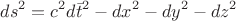 $$ds^2=c^2d{\bar{t}}^2- dx^2-dy^2-dz^2 $$