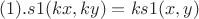 $(1).s1(kx,ky)= ks1(x,y) $