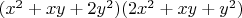 $(x^2 + xy + 2y^2)(2x^2 + xy + y^2)$