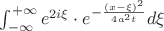 $\int_{-\infty}^{+\infty} e^{2i \xi} \cdot e^{-\frac{(x- \xi)^2}{4a^2 t}} d\xi $