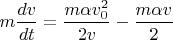 $m\dfrac{dv}{dt}=\dfrac{m\alpha v_0^2}{2v}-\dfrac{m\alpha v}2$