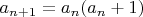 $a_{n+1} = a_{n}(a_n+1)$