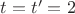 $t=t&rsquo;=2$