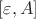 $[\varepsilon, A]$