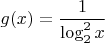 $g(x)=\dfrac{1}{\log_2^2 x}$