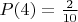 $P(4)= \frac{2}{10}$