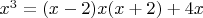 $x^3=(x-2)x(x+2)+4x$