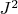 $J^2$