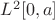 $L^2[0,a]$