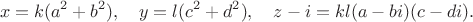 $$
x=k(a^2+b^2), \quad y=l(c^2+d^2), \quad z-i=kl(a-bi)(c-di).
$$