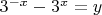 $3^{-x}-3^{x}=y$
