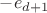 $-e_{d+1}$