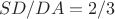 $$SD/DA=2/3 $$