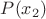 $P(x_2)$