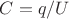 $C=q/U$